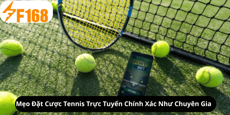 Mẹo Đặt Cược Tennis Trực Tuyến Chính Xác Như Chuyên Gia 4 Mẹo Đặt Cược Tennis Trực Tuyến Chính Xác Như Chuyên Gia