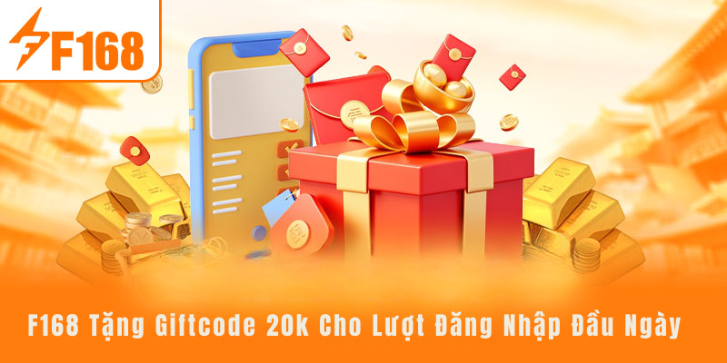 F168 Tặng Giftcode 20k Cho Lượt Đăng Nhập Đầu Ngày 4 F168 Tặng Giftcode 20k Cho Lượt Đăng Nhập Đầu Ngày